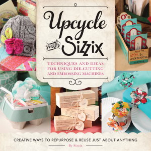 Cover art for Upcycle with Sizzix