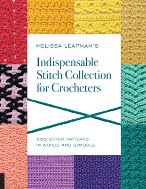 Cover art for Melissa Leapman's Indispensable Stitch Collection for Crocheters