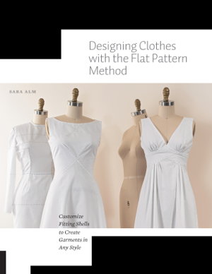 Cover art for Designing Clothes with the Flat Pattern Method