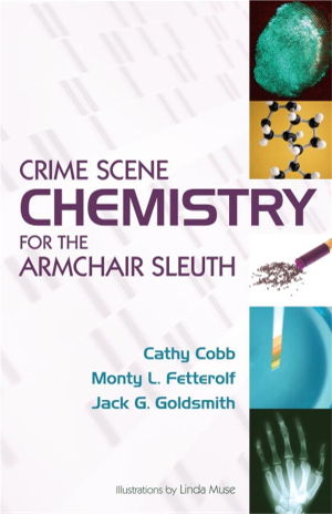 Cover art for Crime Scene Chemistry for the Armchair Sleuth