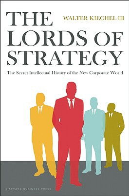 Cover art for Lords of Strategy The Secret History of the New Corporate World