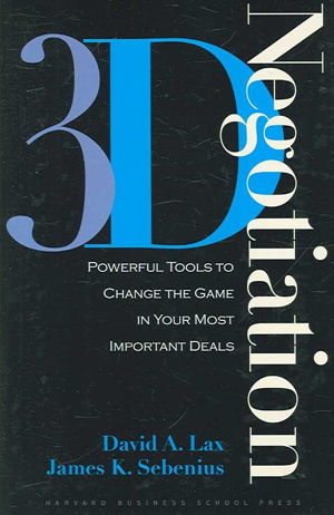 Cover art for 3-D Negotiation Powerful Tools to Change the Game in Your Most Important Deals