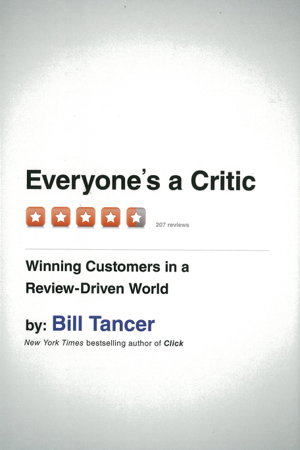 Cover art for Everyone's a Critic Winning Customers in a Review-Driven World