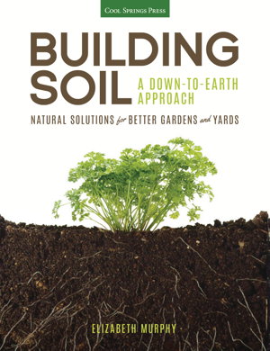 Cover art for Building Soil: A Down-to-Earth Approach