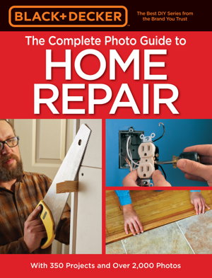 Cover art for Black & Decker Complete Photo Guide to Home Repair