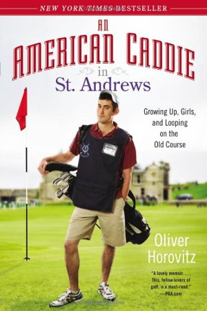 Cover art for An American Caddie in St. Andrews Growing Up Girls and Looping on the Old Course