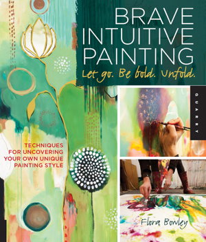Cover art for Brave Intuitive Painting-Let Go, Be Bold, Unfold!
