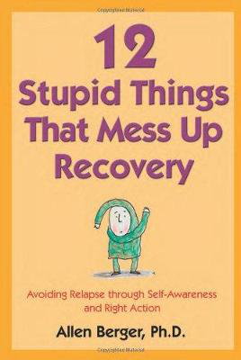 Cover art for 12 Stupid Things That Mess Up Recovery