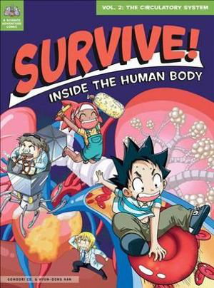 Cover art for Survive! Inside the Human Body Volume 2 The Circulatory System