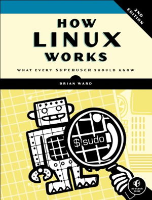 Cover art for How Linux Works, 2nd Edition