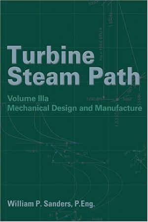 Cover art for Turbine Steam Path Volume 3A Design and Manufacture
