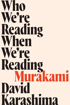 Cover art for Who We're Reading When We're Reading Murakami
