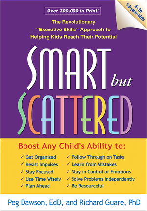Cover art for Smart But Scattered The Revolutionary Executive Skills Approach to Helping Kids Reach Their Potential