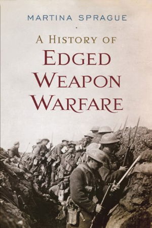 Cover art for A History of Edged Weapon Warfare