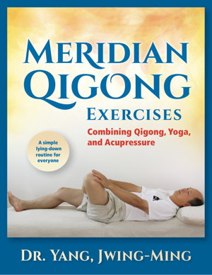 Cover art for Meridian Qigong Exercises Combining Qigong Yoga & Acupressure