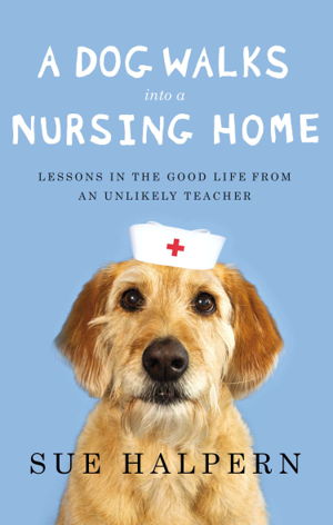 Cover art for Dog Walks Into a Nursing Home