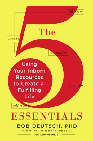 Cover art for Five Essentials Using Your Inborn Resources to Create a Fulfilling Life