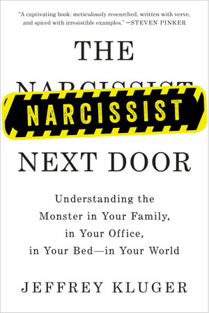 Cover art for Narcissist Next Door Understanding the Monster in Your Family in Your Office in Your Bed-in Your World