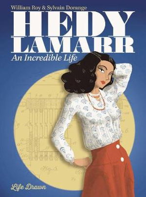 Cover art for Hedy Lamarr: An Incredible Life