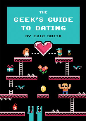 Cover art for The Geek's Guide to Dating