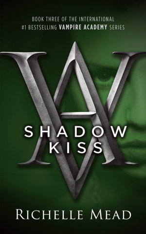 Cover art for Shadow Kiss: A Vampire Academy Novel Volume 3