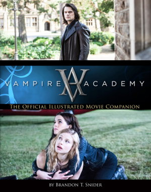 Cover art for Vampire Academy The Official Illustrated Movie Companion