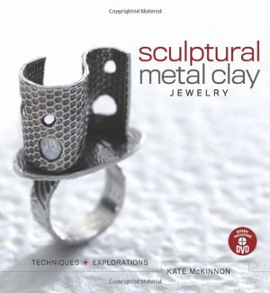Cover art for Sculptural Metal Clay Jewelry