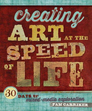 Cover art for Creating Art At The Speed Of Life