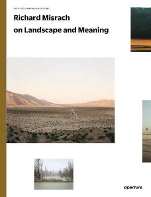 Cover art for Richard Misrach on Landscape and Meaning: The Photography Workshop Series