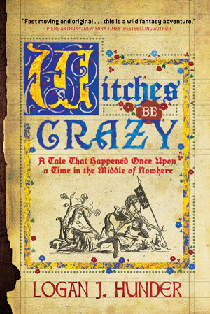 Cover art for Witches Be Crazy A Tale That Happened Once Upon a Time in
