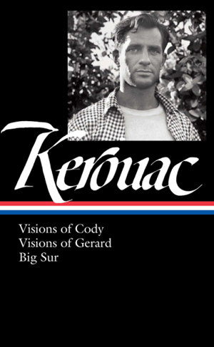 Cover art for Jack Kerouac Visions of Cody Visions of Gerard Big Sur