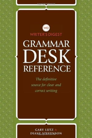 Cover art for Writer's Digest Grammar Desk Reference The Definitive Sourcefor Clear and Correct Writing