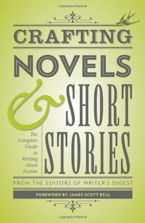 Cover art for Crafting Novels and Short Stories Everything You Need to Know to Write Great Fiction