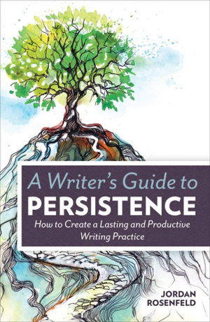 Cover art for Writers Guide To Persistence Lasting & Productive Practice