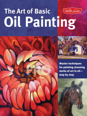 Cover art for The Art of Basic Oil Painting (Collector's Series)