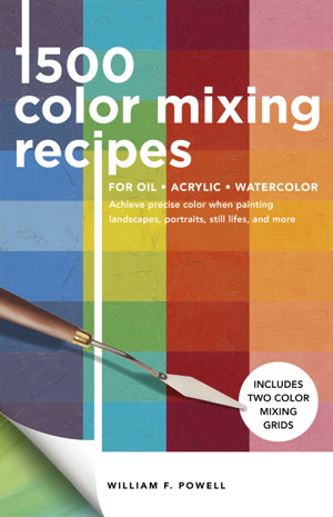 Cover art for 1,500 Color Mixing Recipes for Oil, Acrylic & Watercolor