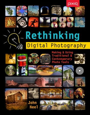 Cover art for Rethinking Digital Photography Making and Using Traditional and Contemporary Photo Tools