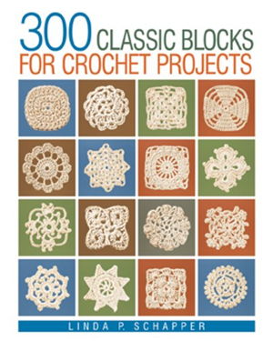 Cover art for 300 Classic Blocks for Crochet Projects