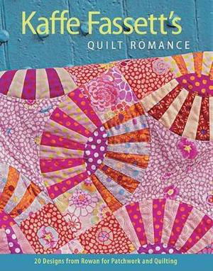 Cover art for Kaffe Fassett's Quilt Romance: 20 Designs from Rowan for Patchwork and Quilting