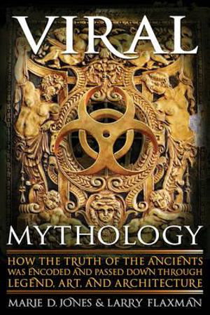 Cover art for Viral Mythology How the Truth of the Ancients Was Encoded and Passed Down Through Legend Art and Architecture