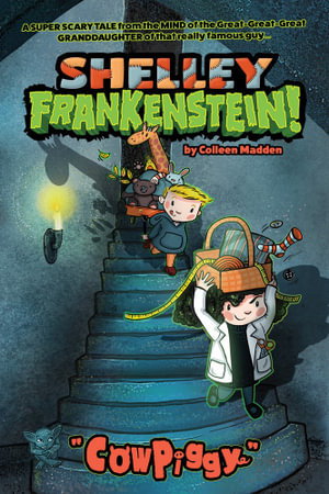 Cover art for Shelley Frankenstein! (Book One): CowPiggy