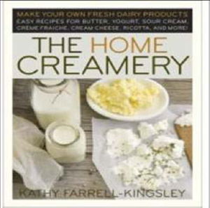 Cover art for The Home Creamery Make Your Own Fresh Dairy Products Easy Recipes for Butter Yogurt Sour Cream Creme Fraiche Cream