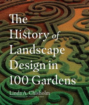 Cover art for History of Landscape Design in 100 Gardens