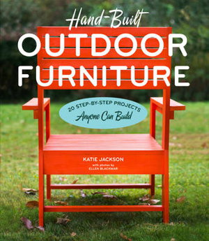 Cover art for Hand-Built Outdoor Furniture: 20 Step-by-Step Projects Anyone Can Build