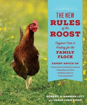 Cover art for New Rules of the Roost: Organic Care and Feeding for the Family Flock