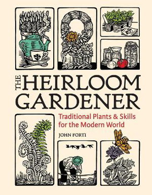 Cover art for Heirloom Gardener: Traditional Plants and Skills for the Modern World