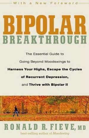 Cover art for Bipolar Breakthrough The Essential Guide to Going Beyond Moodswings