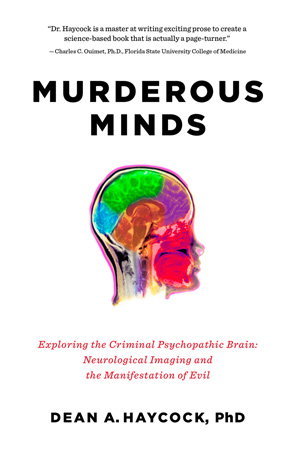 Cover art for Murderous Minds Exploring the Criminal Psychopathic Brain