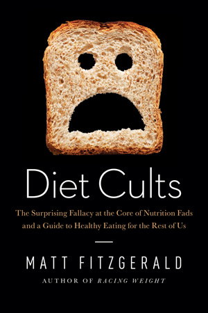 Cover art for Diet Cults the Surprising Fallacy at the Core of Nutrition Fads and a Guide to H