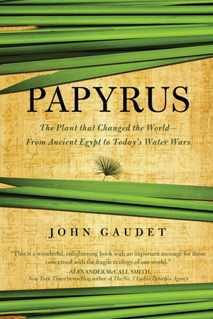 Cover art for Papyrus the Plant That Changed the World From Ancient Egypt to Today's Water Wars